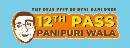 Device mark for 12TH PASS PANIPURI WALA Device mark for 12TH PASS PANIPURI WALA